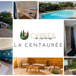 GITE CYPRÈS DE VOS RÊVES – LA CENTAURÉE